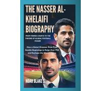 THE NASSER AL-KHELAIFI BIOGRAPHY: FROM TENNIS COURTS TO THE THRONE OF GLOBAL FOOTBALL POWER: How a Qatari Dreamer Rose From Humble Beginnings to Reign Over PSG and Reshape the World’s Game