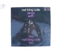 The Nat King Cole Trio - Nat King Cole Sings With The Nat King Cole Trio