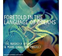 The Natacha Atlas & Marc Eagleton Project - Foretold In The Language Of Dreams