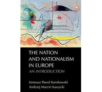 The Nation And Nationalism In Europe