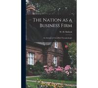 The Nation As A Business Firm: An Attempt To Cut A Path Through Jungle
