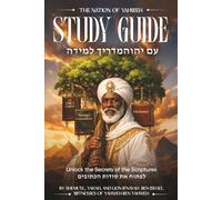 The Nation of Yahweh - Study Guide: Unlock the Secrets of the Scriptures