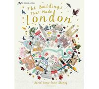 David Long et Josie Shenoy – The National Archives: The Buildings That Made London