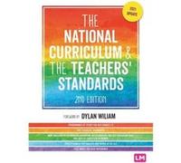 The National Curriculum and the Teachers Standards by Learning Matters Learning Matters (Auteur)