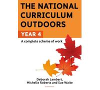 The National Curriculum Outdoors: Year 4