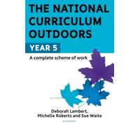 The National Curriculum Outdoors: Year 5