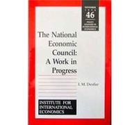 The National Economic Council A Work in Progress by I. M. Destler I.M. Destler (Auteur)