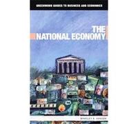 The National Economy, Greenwood Guides to Business And Economics Bradley A. Hansen (Auteur)