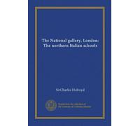 The National gallery, London: The northern Italian