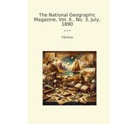 The National Geographic Magazine, Vol. II., No. 3, July, 1890
