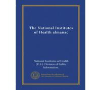The National Institutes of Health almanac (Vol-1)