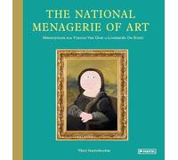 The National Menagerie of Art: Masterpieces from Vincent Van Goat to Lionhardo Da Stinki