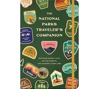 The National Parks Traveler's Companion: A Journal Featuring Bucket Lists, Writing Prompts, and Passport Stamp Logs