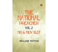 The National Preacher Vol 2 No 6 Nov 1827