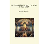 The National Preacher, Vol. 2 No. 7 Dec. 1827