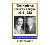 The National Security League, 1914-1922