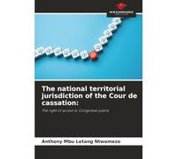 The national territorial jurisdiction of the Cour de cassation:: The right of access to Congolese justice