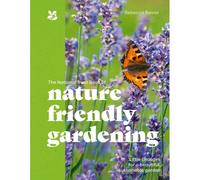 The National Trust Book Of Planet-Friendly Gardening