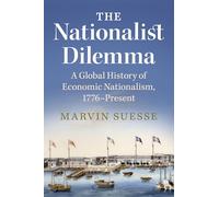 Marvin Suesse – Le dilemme nationaliste – Histoire du nationalisme économique, 1776–présent – Broché