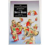 The Nationalities Question in the Soviet Union by Graham Smith (1991-05-03)