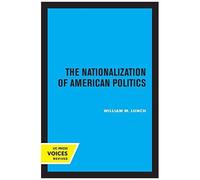The Nationalization Of American Politics