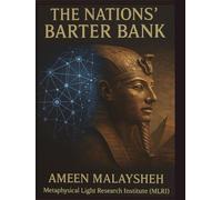 THE NATIONS’ BARTER BANK: A Strategic Framework for a Modern Global Exchange System