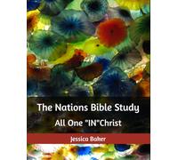 The Nations Bible Study: All One "IN" Christ