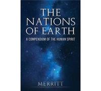 The Nations of Earth by Merritt . Merritt . (Auteur)