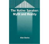 The Native Speaker, Bilingual Education and Bilingualism , 38 Alan Davies (Auteur)