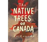 The Native Trees of Canada: A Postcard Set - [Version Originale] Inconnu (Auteur)