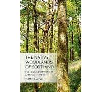 The Native Woodlands Of Scotland