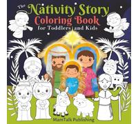 The Nativity Story Coloring Book for Toddlers and Kids: The Christmas Pictures with Simplified Bible Jesus' Birth Story and the ABC about the Nativity