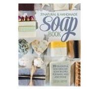 The Natural And Handmade Soap Book