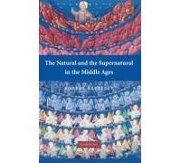 The Natural And The Supernatural In The Middle Ages