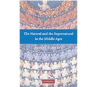The Natural and the Supernatural in the Middle Ages, The Wiles Lectures Robert Bartlett (Auteur)