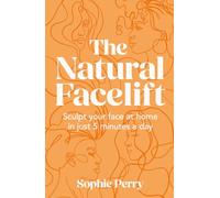 The Natural Facelift by Sophie Perry Hardcover Book Sophie Perry (Auteur)