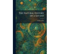 The Natural History of a Savant