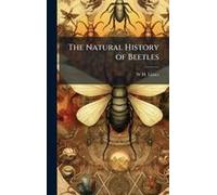 The Natural History Of Beetles