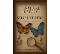 The Natural History of Serial Killers.