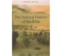 The Natural History of the Bible: An Environmental Exploration of the Hebrew Scriptures Hillel, Daniel (Auteur)