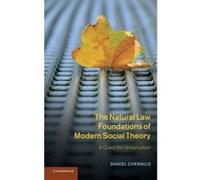 The Natural Law Foundations of Modern Social Theory - [Version Originale] Daniel Chernilo (Auteur)
