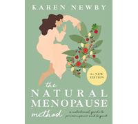 The Natural Menopause Method: A Nutritional Guide Through Perimenopause and Beyond