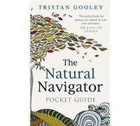 The Natural Navigator Pocket Guide Gooley, Tristan (Auteur)