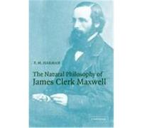 The Natural Philosophy of James Clerk Maxwell P. M. Harman (Auteur)