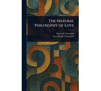 The Natural Philosophy of Love