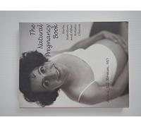 The Natural Pregnancy Book: Herbs, Nutrition and Other Holistic Choices