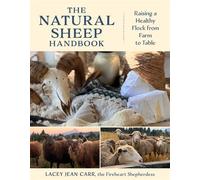 The Natural Sheep Handbook Raising a Healthy Flock from Farm to Table - Lacey Jean Carr - Lyons Press - ebook (ePub) - Livre
