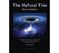 The Natural Trim Basic Guidelines: Trim Mechanics, Biodynamics, and Healing Forces in Paddock Paradise: Working With Nature to Create the Perfect Hoof