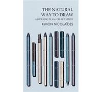 The Natural Way to Draw: A Working Plan for Art Study