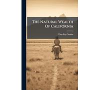 The Natural Wealth Of California